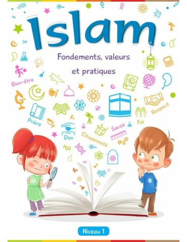 ISLAM FONDEMENTS, VALEURS ET PRATIQUES N1 ÉLÈVE (IESH)
