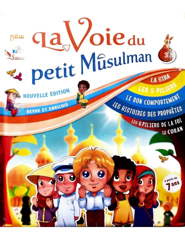 LA VOIE DU PETIT MUSULMAN TOME 3
