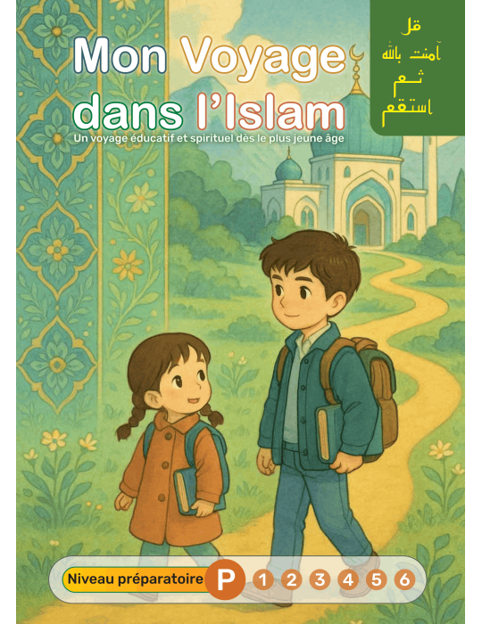 MON VOYAGE DANS L'ISLAM PREPARATOIRE
