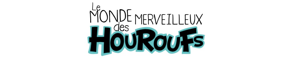 LE MONDE DES HOUROUFS